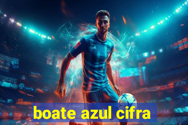 boate azul cifra